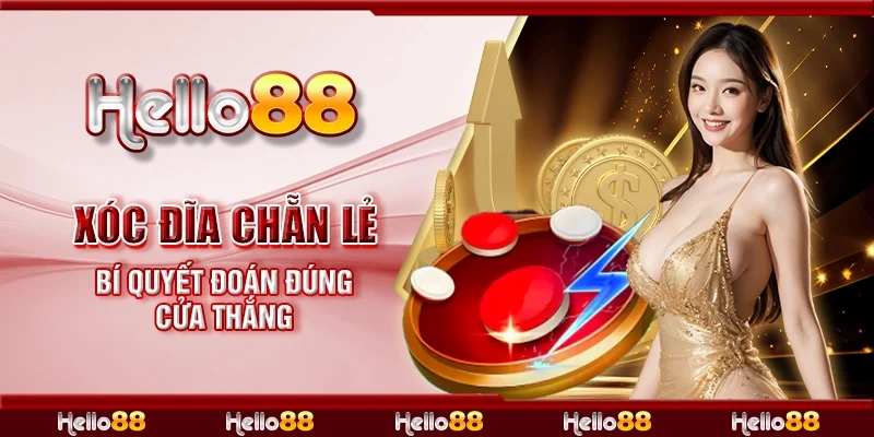 Xóc đĩa chẵn lẻ - Bí quyết đoán đúng cửa thắng