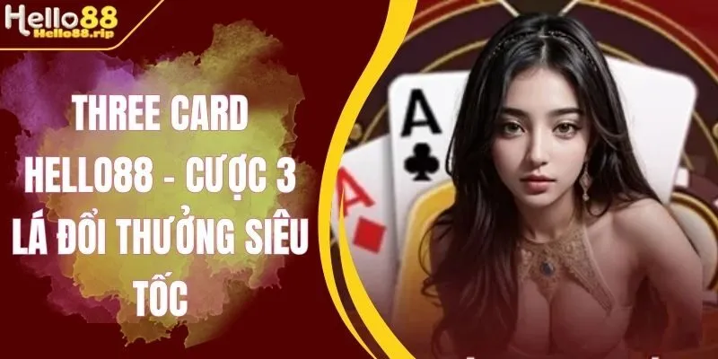Đánh giá từ cộng đồng tham gia Three Card Hello88